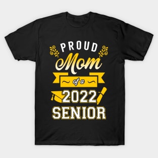 Proud Mom of a 2022 Senior T-Shirt